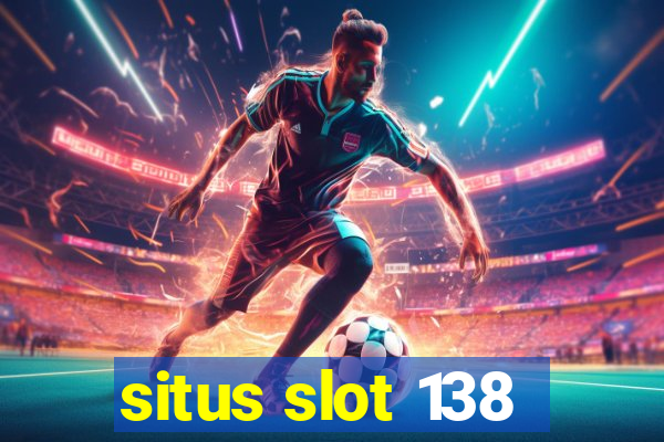 situs slot 138