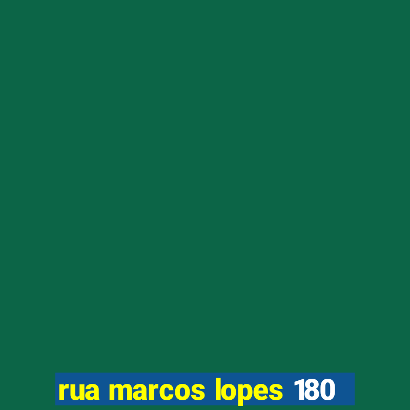 rua marcos lopes 180