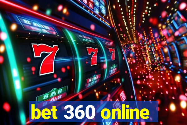 bet 360 online