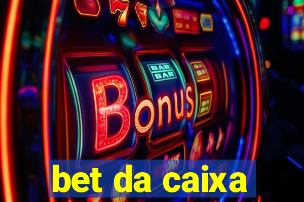 bet da caixa