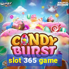 slot 365 game