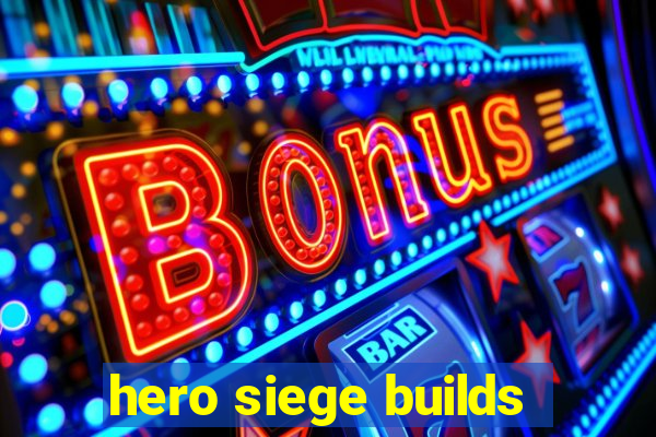 hero siege builds