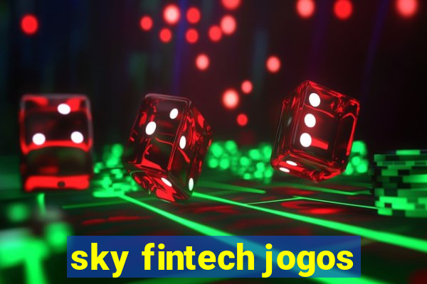 sky fintech jogos