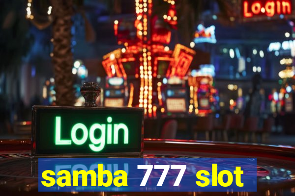 samba 777 slot