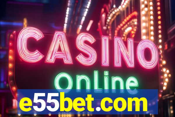 e55bet.com