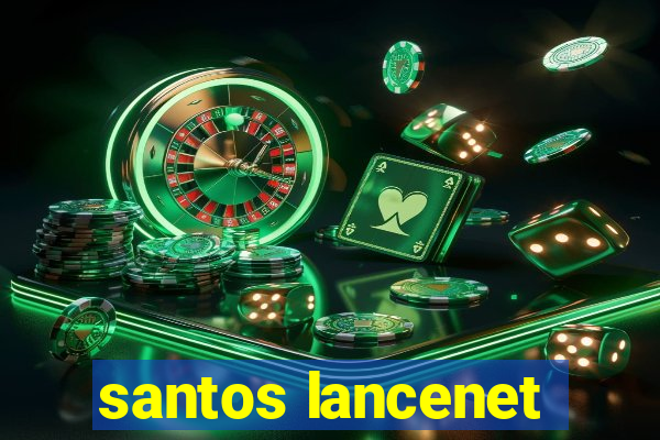 santos lancenet