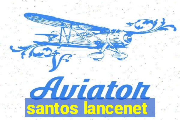 santos lancenet