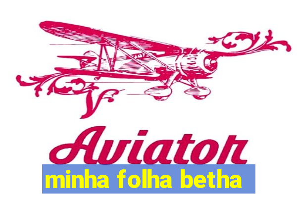 minha folha betha