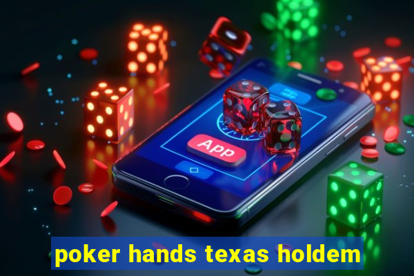 poker hands texas holdem