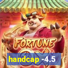 handcap -4.5