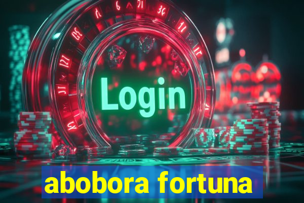 abobora fortuna