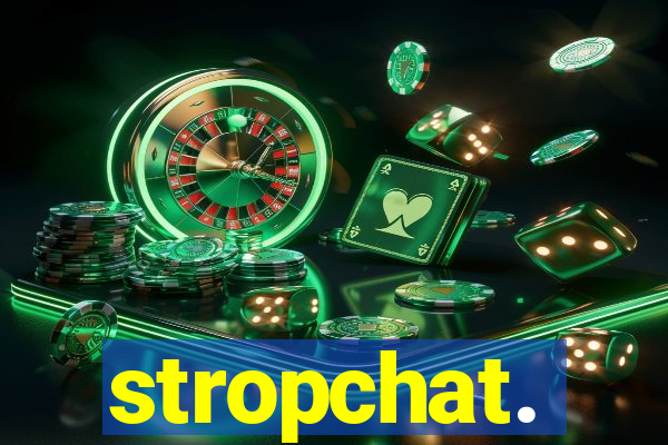 stropchat.