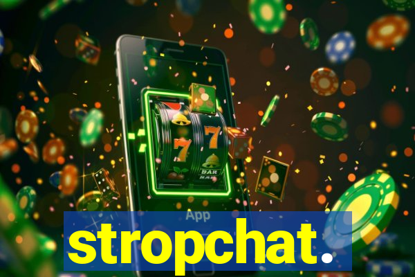 stropchat.