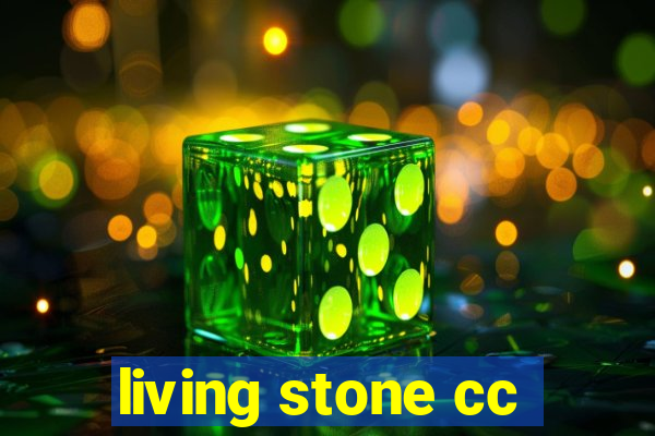 living stone cc