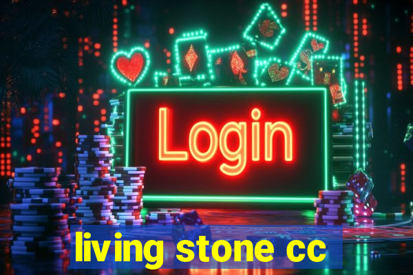 living stone cc