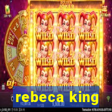 rebeca king