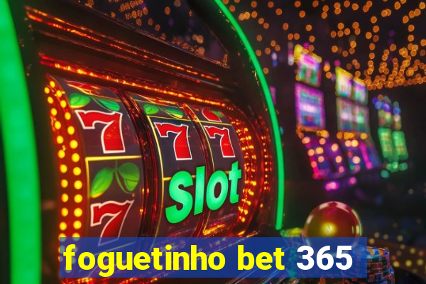 foguetinho bet 365