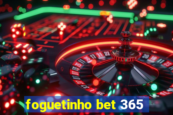 foguetinho bet 365