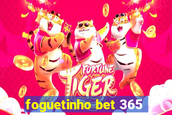 foguetinho bet 365