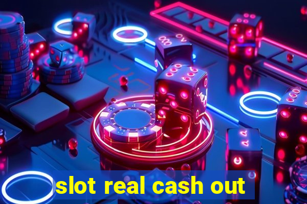 slot real cash out