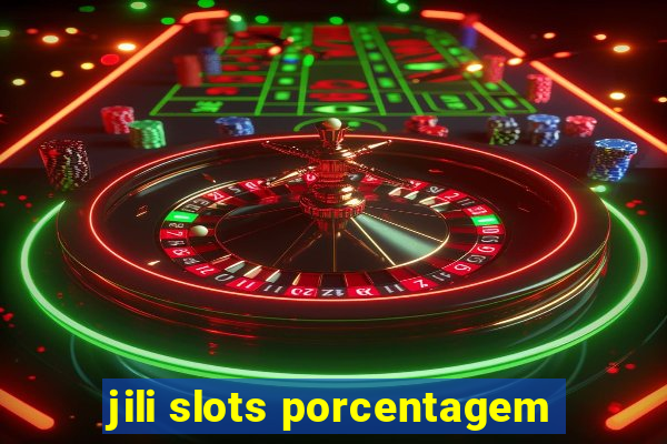 jili slots porcentagem