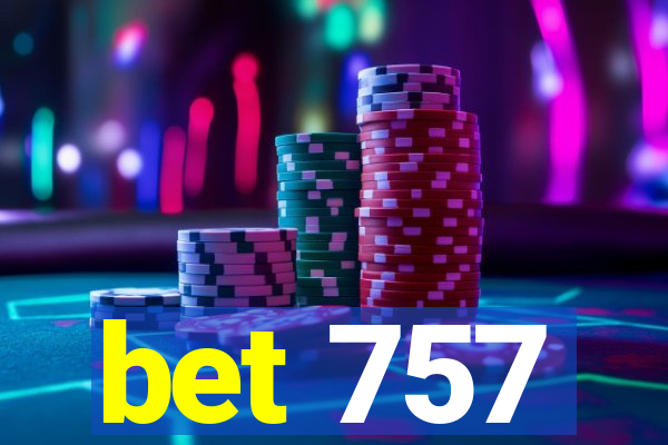 bet 757