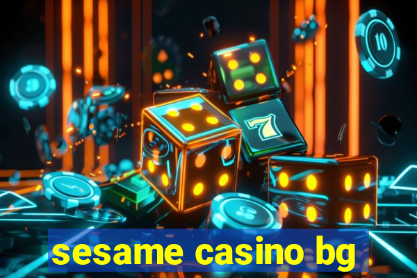 sesame casino bg