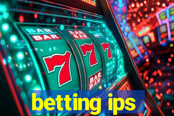 betting ips