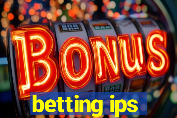 betting ips