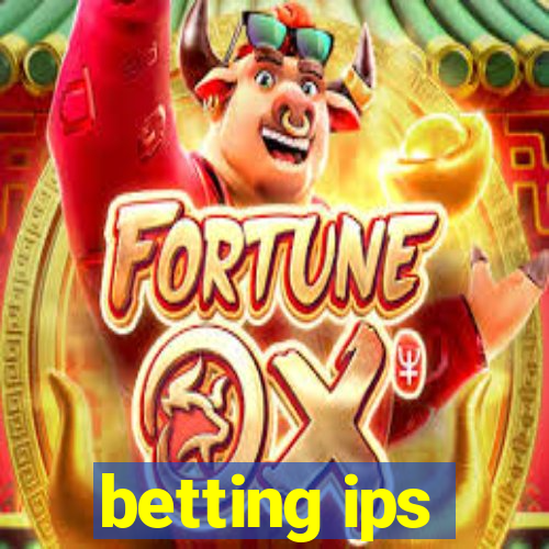 betting ips