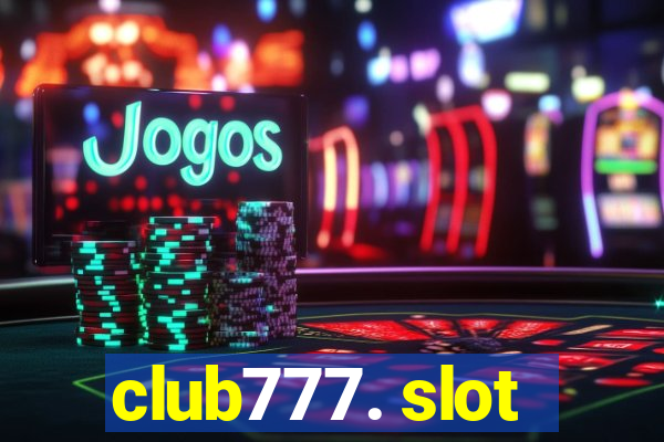 club777. slot