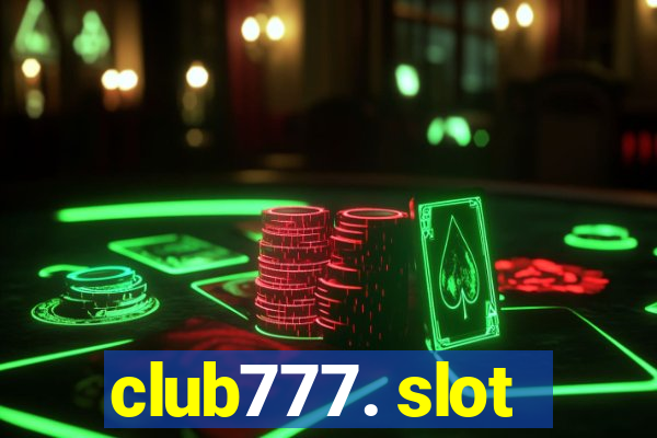 club777. slot