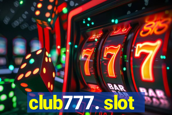 club777. slot