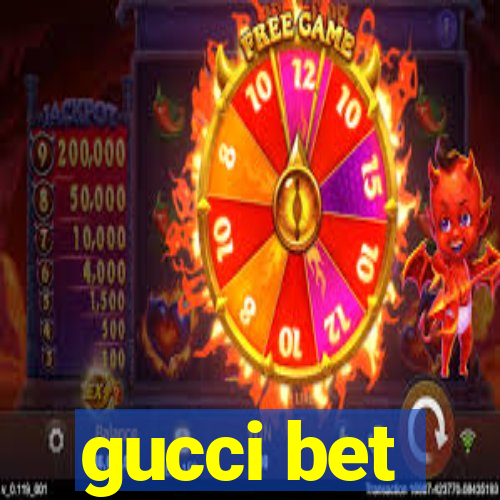 gucci bet