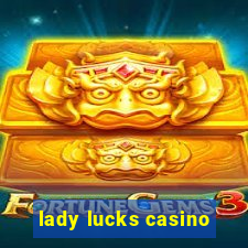 lady lucks casino