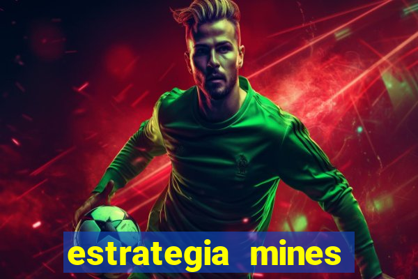 estrategia mines estrela bet