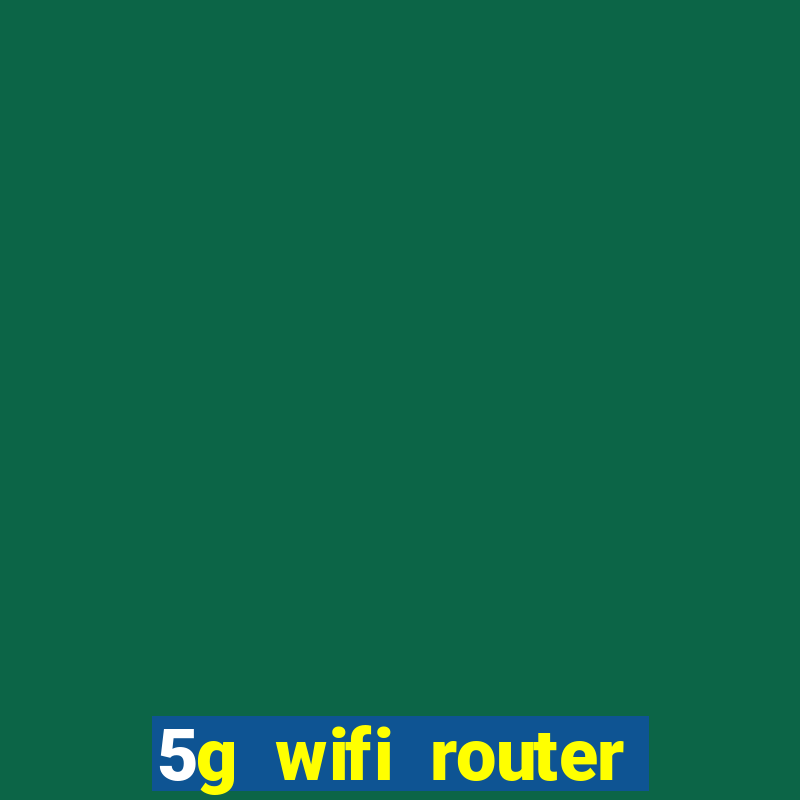 5g wifi router with sim card slot