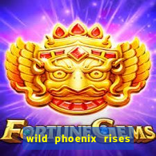 wild phoenix rises slot free play