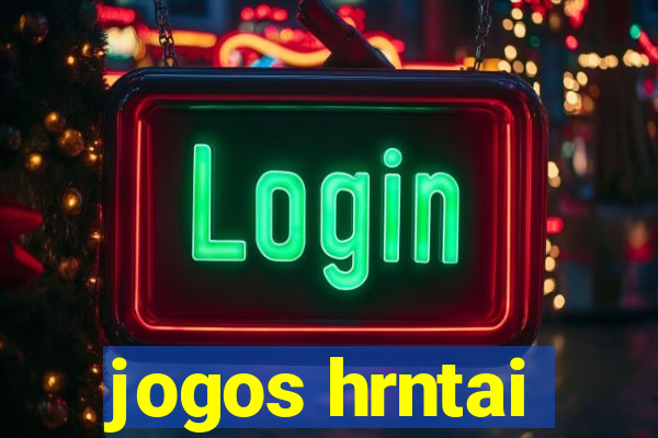 jogos hrntai