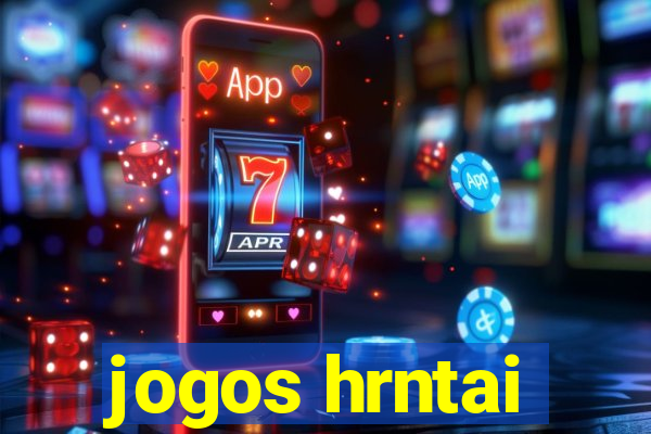 jogos hrntai