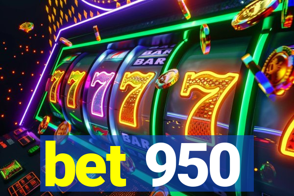 bet 950