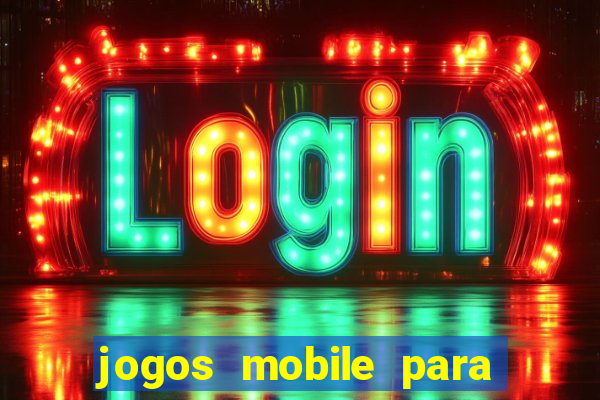 jogos mobile para ganhar dinheiro