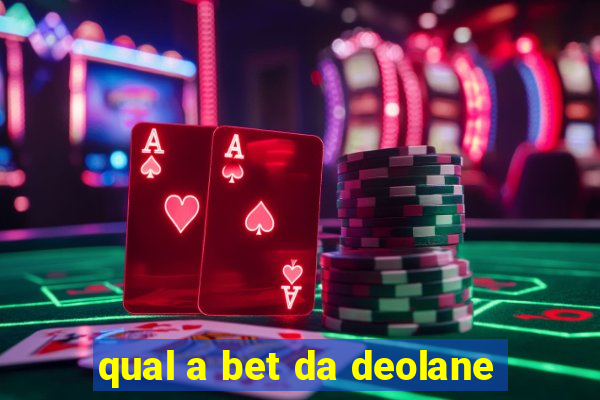 qual a bet da deolane