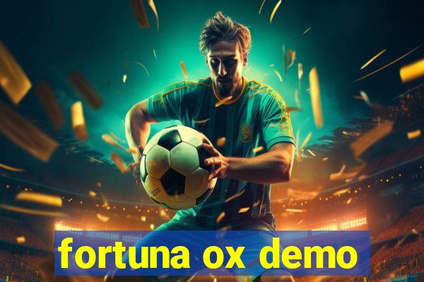 fortuna ox demo