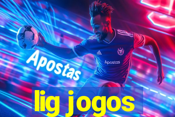 lig jogos