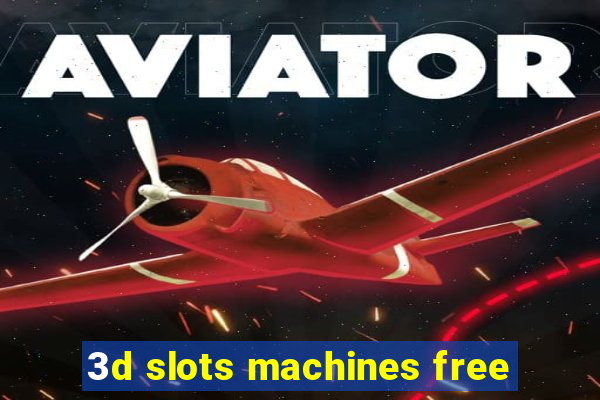 3d slots machines free