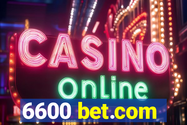 6600 bet.com