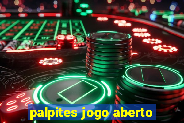 palpites jogo aberto