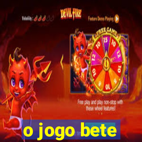 o jogo bete