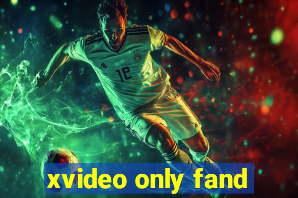 xvideo only fand